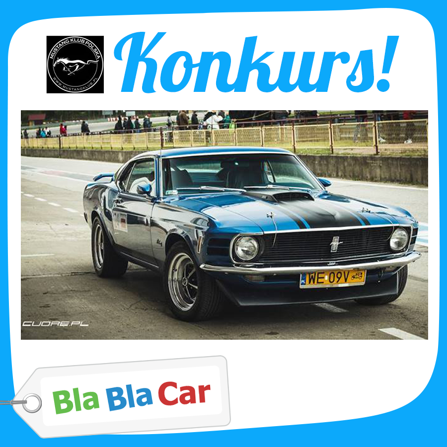 Konkurs z blablacar - Stowarzyszenie Mustang Klub Polska